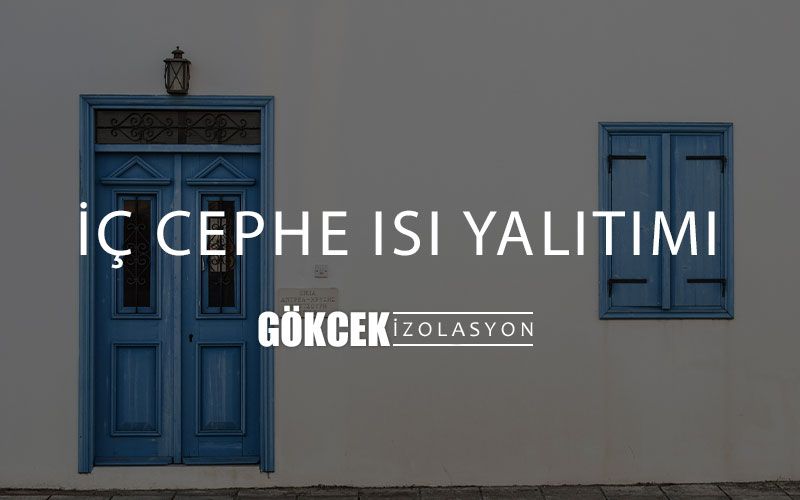 İç Cephe Isı Yalıtımı